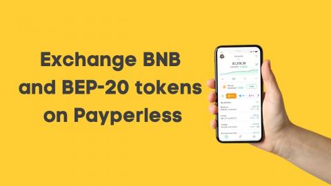 Exchange BNB and BEP-20 tokens on Payperless!
