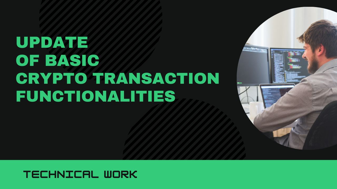 Update of basic crypto transaction functionalities