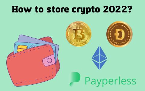 How to properly store cryptocurrency in 2022